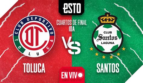 Toluca vs Santos